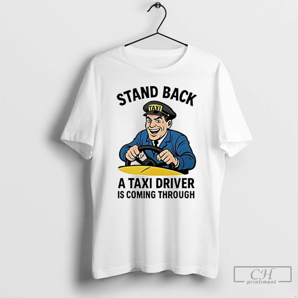 Classic Stand Back A Taxi Driver Is Coming Through T-Shirts, Hoodie, Sweatshirt | PopFlextees.com