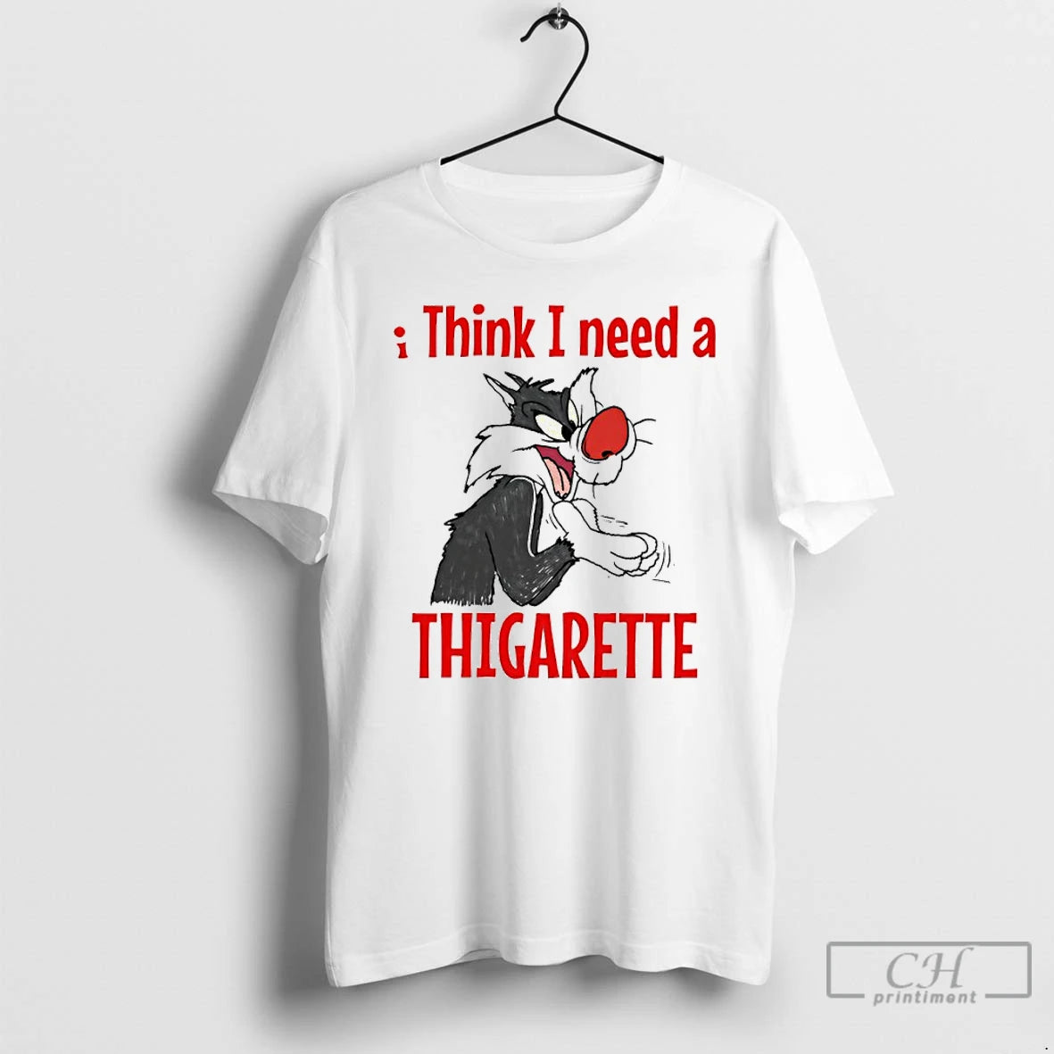 Classic Sylvester I Think I Need A Thigarette T-Shirts, Hoodie, Sweatshirt | PopFlextees.com