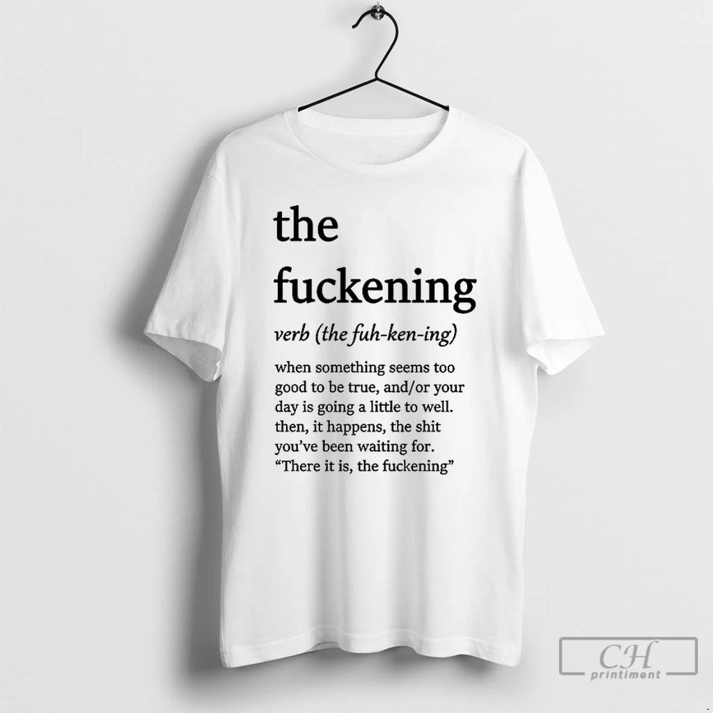 Classic The Fuckening Verb T-Shirts, Hoodie, Sweatshirt | PopFlextees.com
