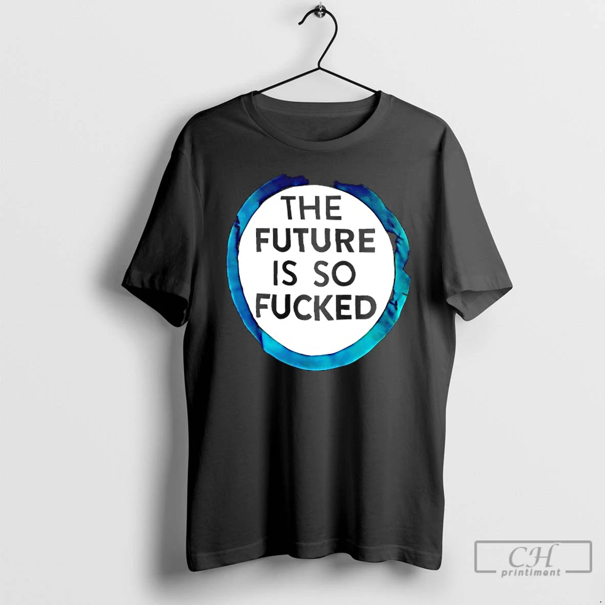 Classic The Future Is So Fucked Graphic T-Shirts, Hoodie, Sweatshirt | PopFlextees.com
