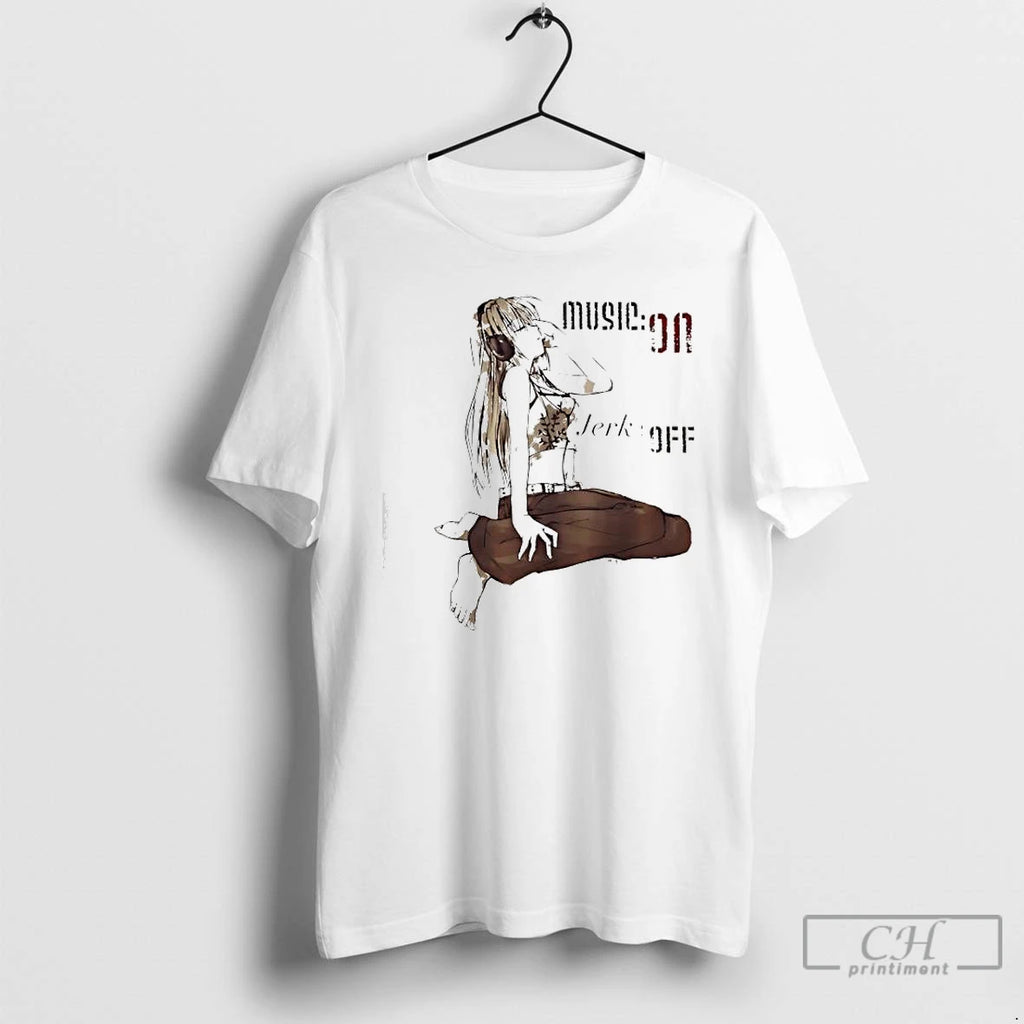 Classic The Girl Music On Jerk Off T-Shirts, Hoodie, Sweatshirt | PopFlextees.com