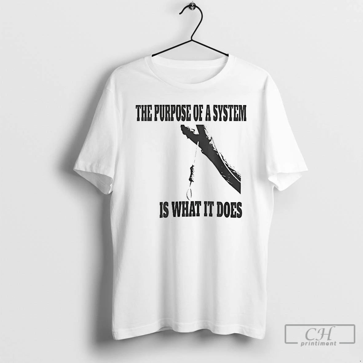 Classic The Purpose Of A System Is What It Does T-Shirts, Hoodie, Sweatshirt | PopFlextees.com