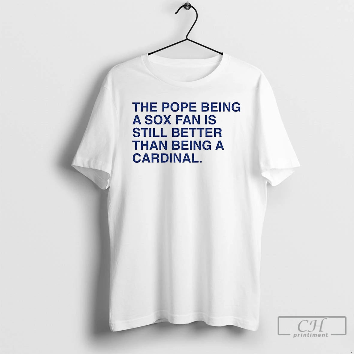 Classic The Pope Being A Sox Fan Is Still Better Than Being A Cardinal T-Shirts, Hoodie, Sweatshirt | PopFlextees.com