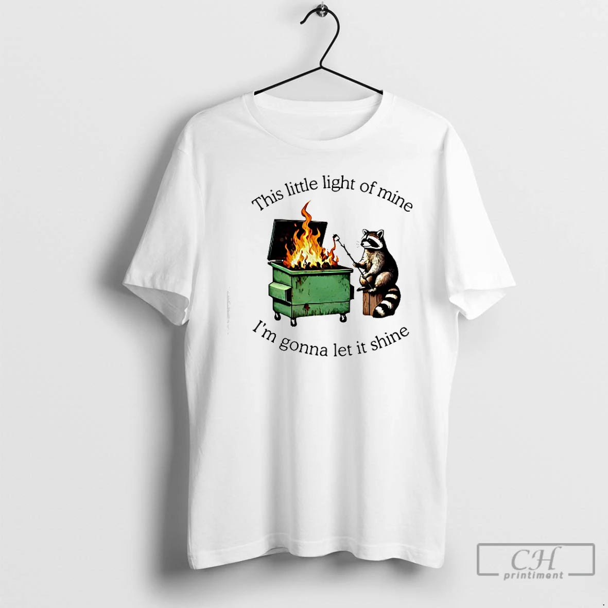 Classic This Little Light Of Mine Im Gonna Let It Shine Raccoon Trash T Shirts Hoodie, Sweatshirt | PopFlextees.com