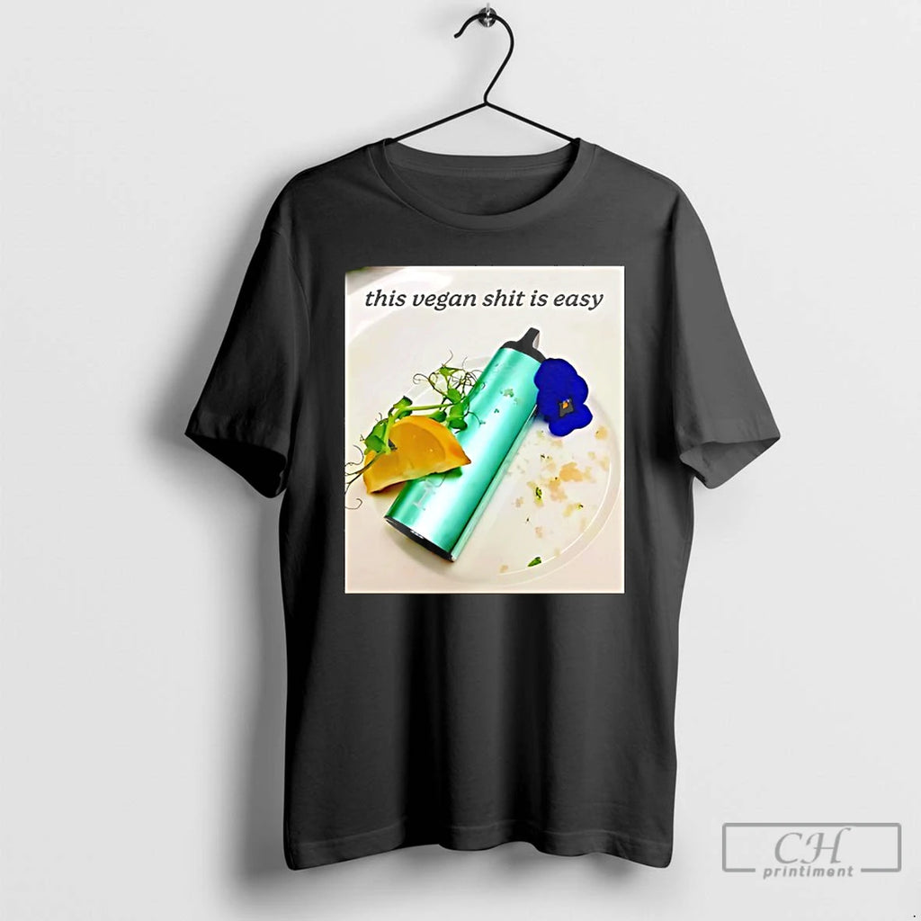 Classic This Vegan Shit Is Easy Graphic T-Shirts, Hoodie, Sweatshirt | PopFlextees.com