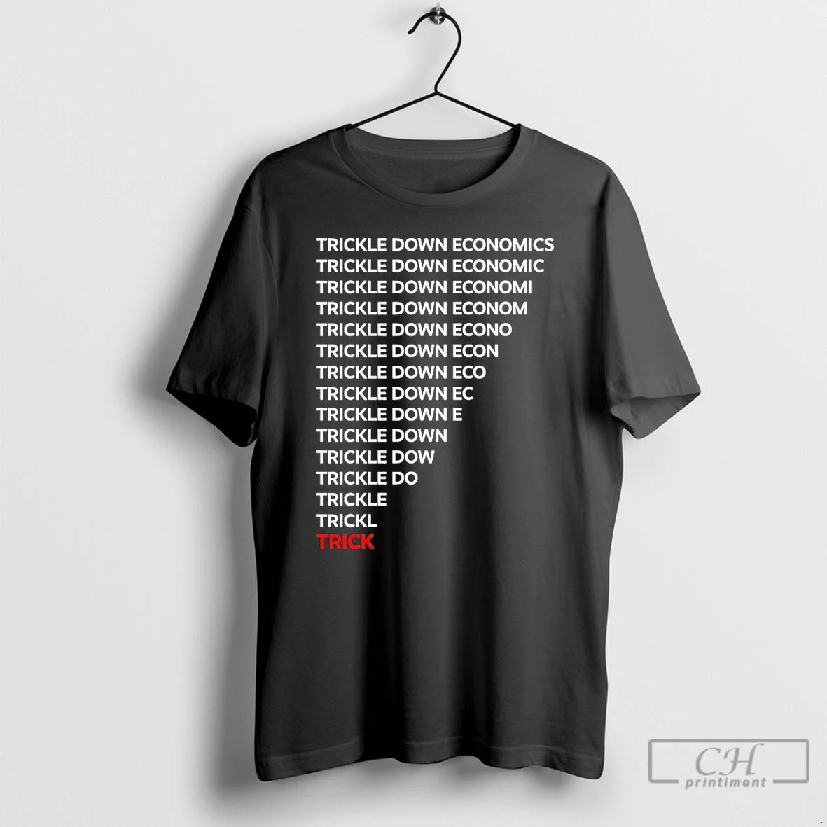Classic Trickle Down Economy T-Shirts, Hoodie, Sweatshirt | PopFlextees.com
