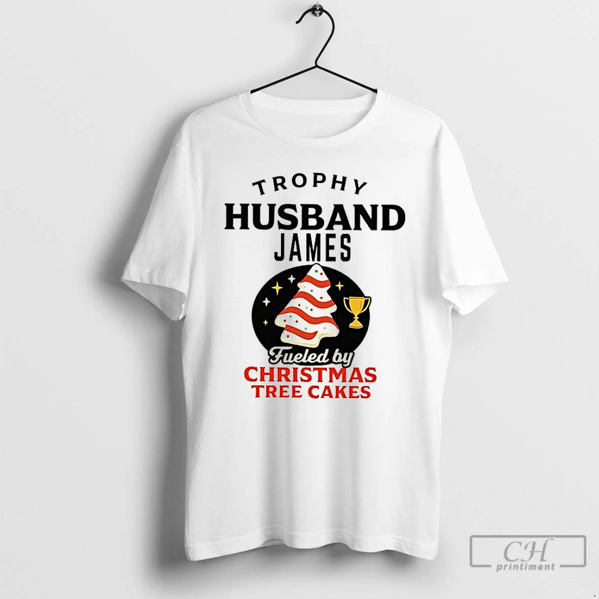 Classic Trophy Husband James Fueled By Christmas Tree Cakes T-Shirts, Hoodie, Sweatshirt | PopFlextees.com