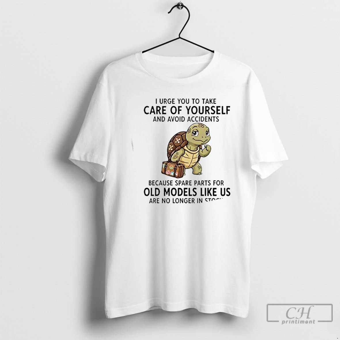 Classic Turtle I Urge You To Take Care Of Yourself And Avoid Accidents Because Spare T-Shirts, Hoodie, Sweatshirt