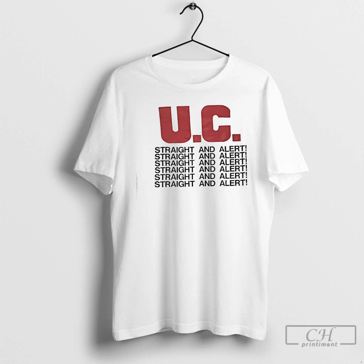 Classic U C Uniform Choice Straight And Alert T-Shirts, Hoodie, Sweatshirt | PopFlextees.com