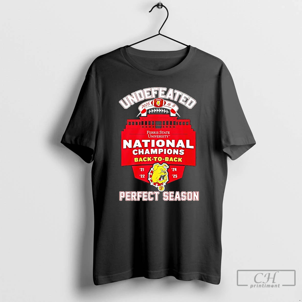 Classic Undefeated Ferris State Bulldogs 2025 National Champions Back To Back Perfect Season T Shirts Hoodie, Sweatshirt