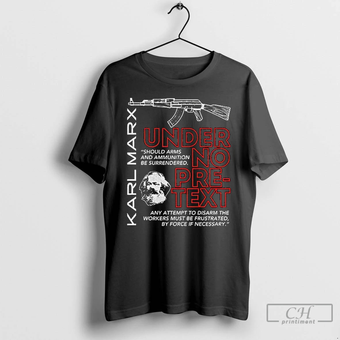 Classic Under No Pretext Karl Marx Armed Resistance Leftist Socialism T-Shirts, Hoodie, Sweatshirt | PopFlextees.com
