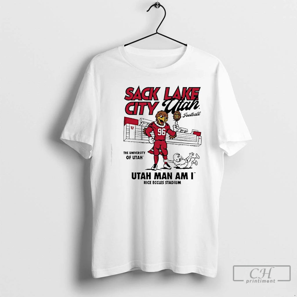 Classic Utah Sack Lake City Football Utah Man Am I Rice Eccles Stadium T Shirts Hoodie, Sweatshirt | PopFlextees.com