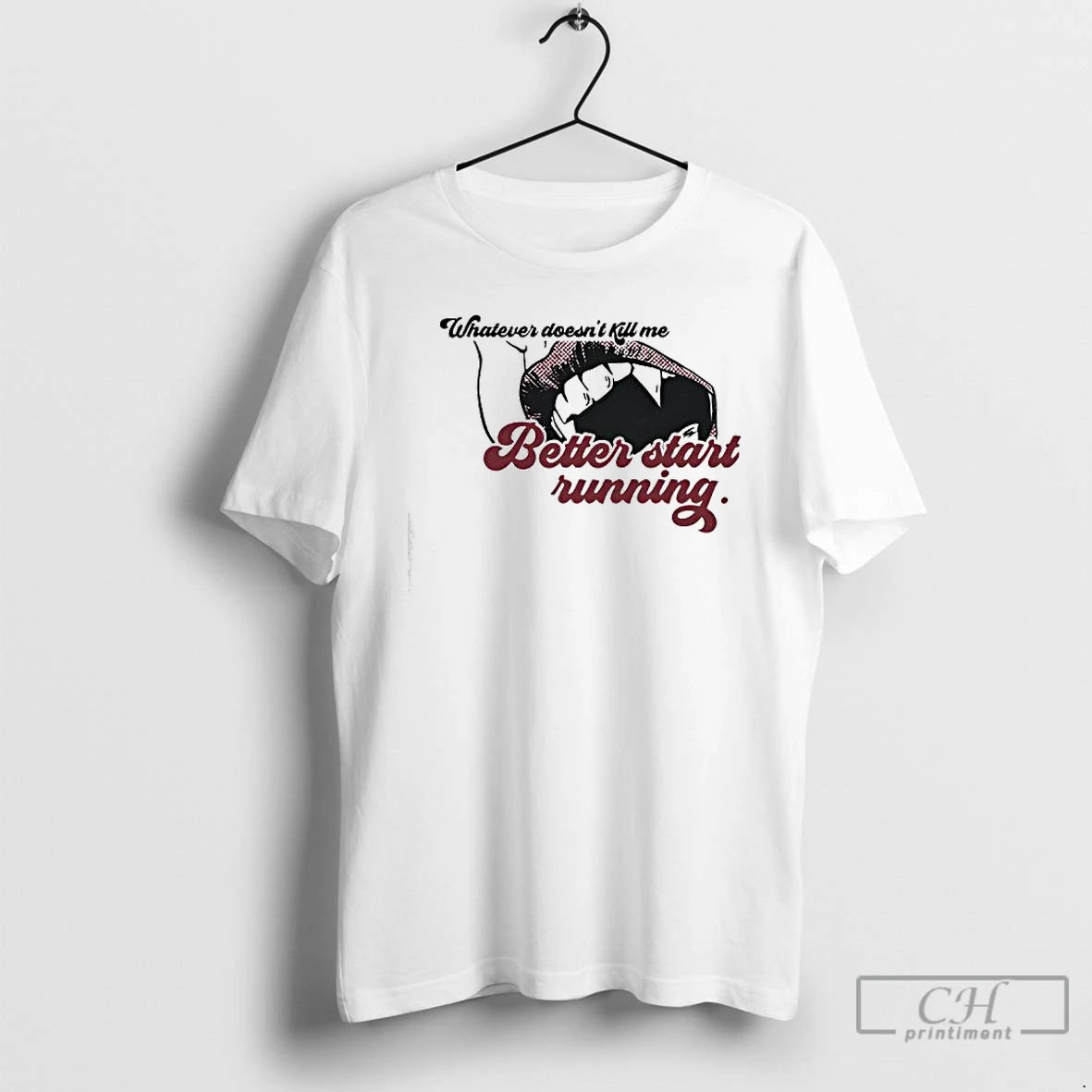 Classic Whatever Doesnt Kill Me Better Start Running T-Shirts, Hoodie, Sweatshirt | PopFlextees.com