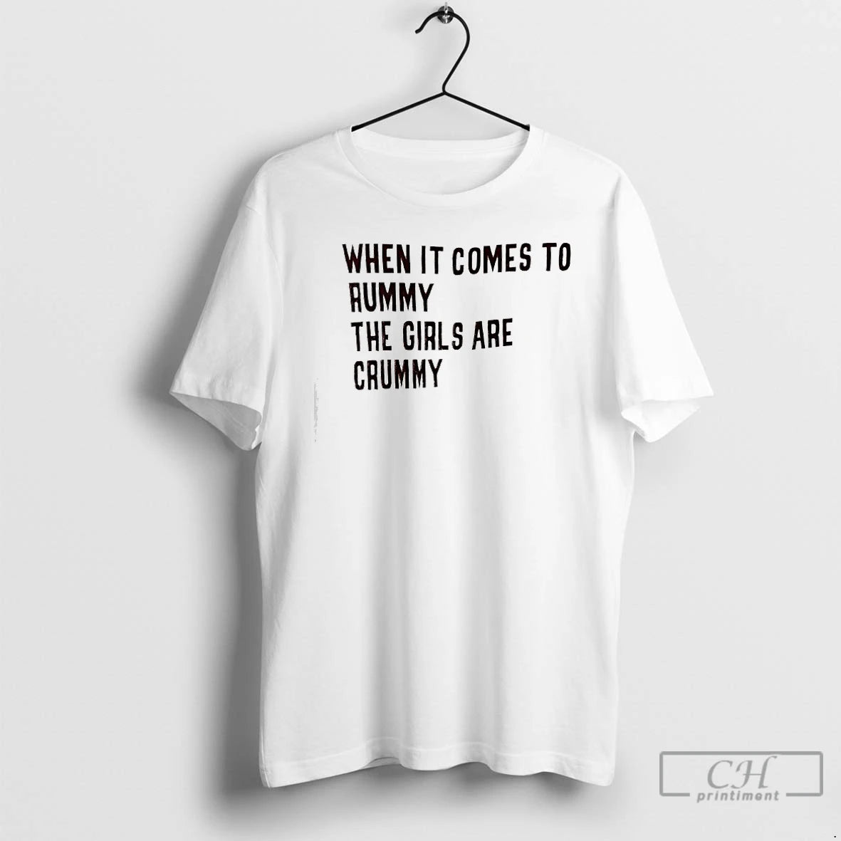Classic When It Comes To Rummy The Girls Are Crummy T-Shirts, Hoodie, Sweatshirt | PopFlextees.com