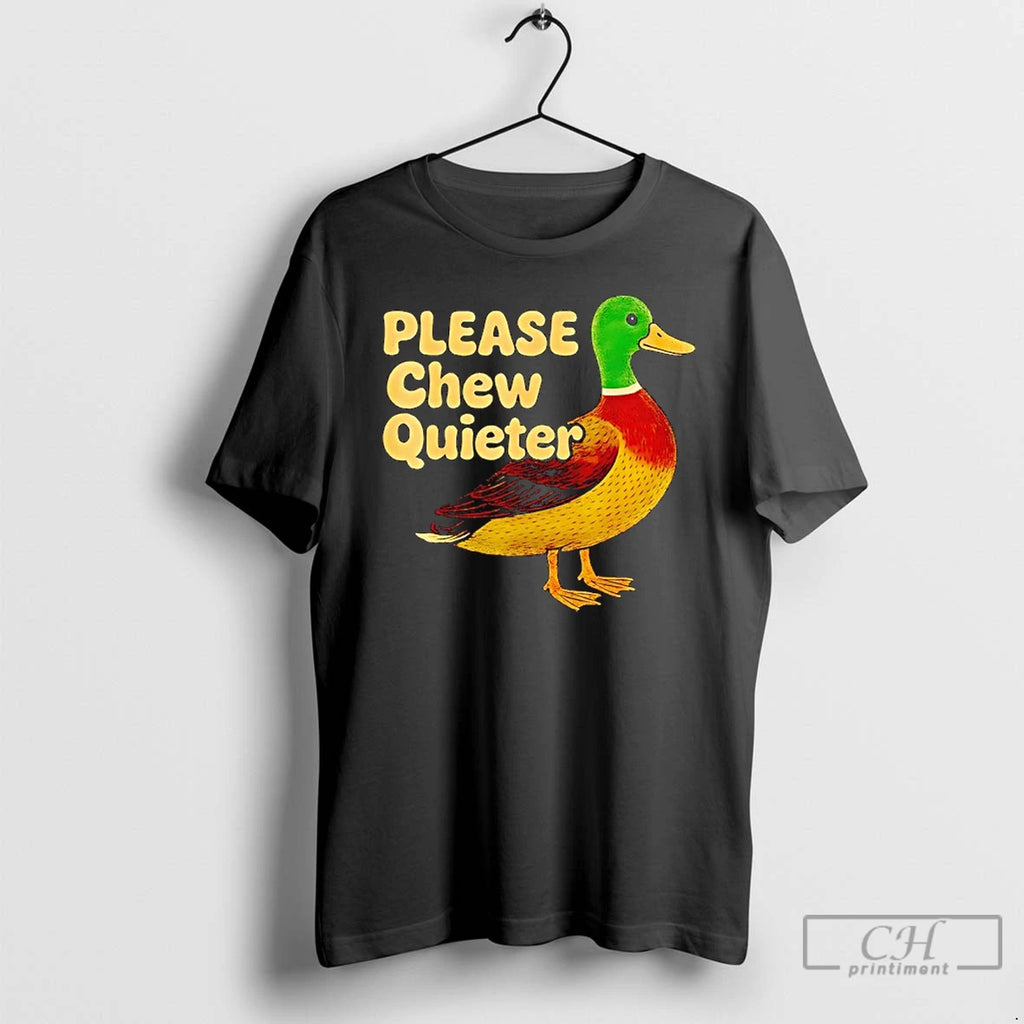 Classic Wild Duck Please Chew Quieter Sarcastic Animal T-Shirts, Hoodie, Sweatshirt | PopFlextees.com