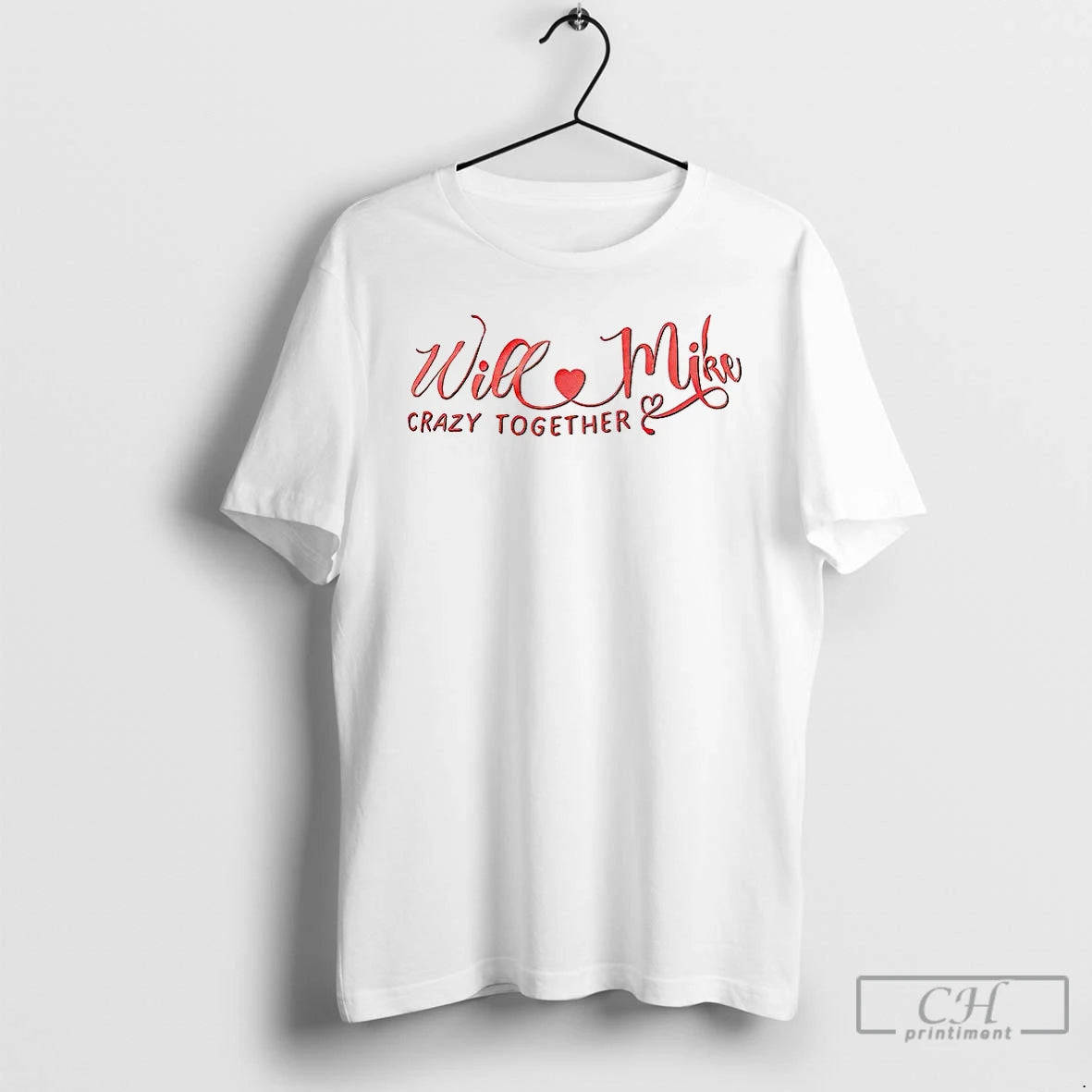 Classic Will Mike Crazy Together T-Shirts, Hoodie, Sweatshirt | PopFlextees.com