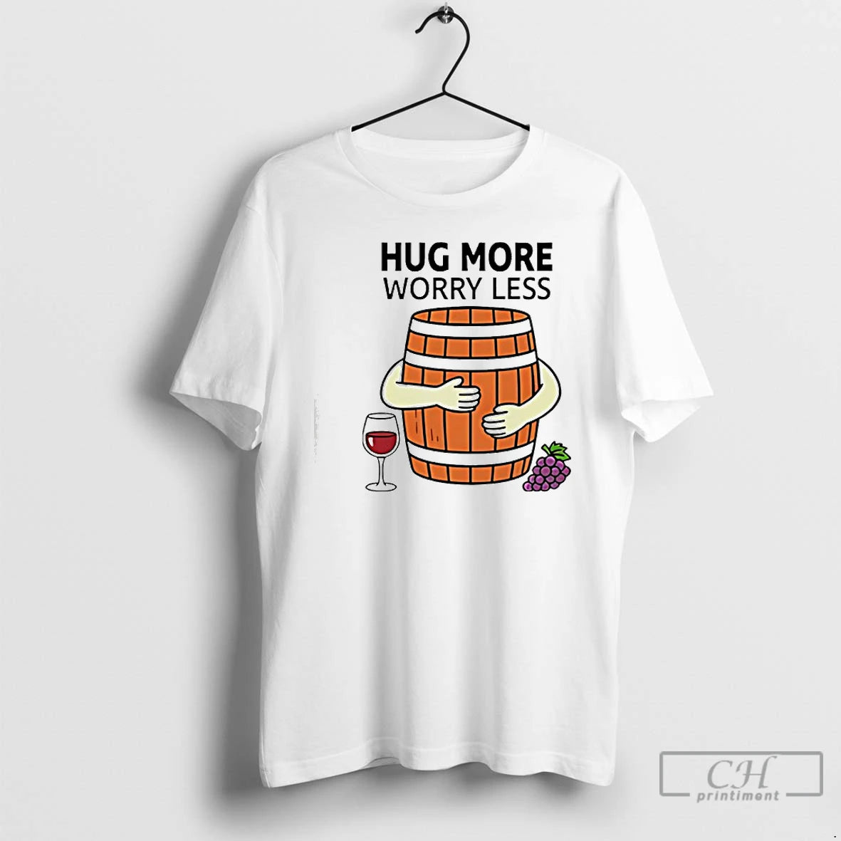 Classic Wine Barrel Hug More Worry Less T-Shirts, Hoodie, Sweatshirt | PopFlextees.com