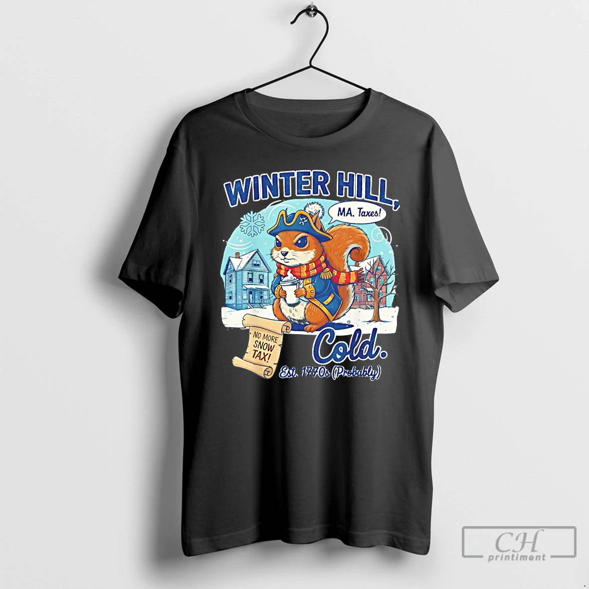 Classic Winter Hill Ma Taxes Coldest 1770s Probably T-Shirts, Hoodie, Sweatshirt | PopFlextees.com