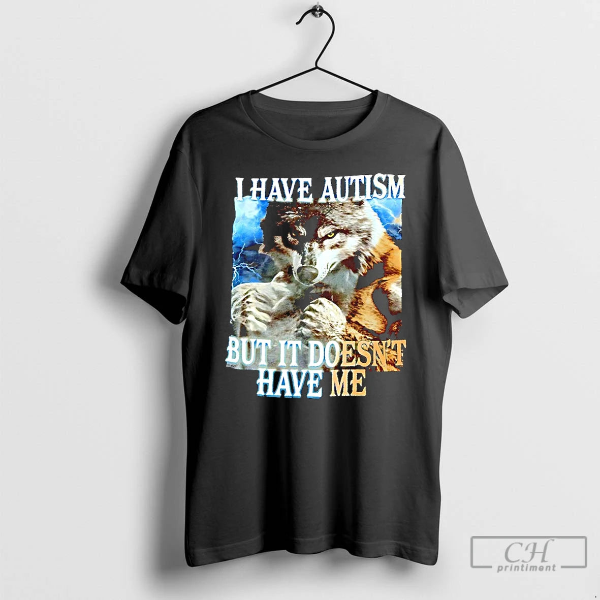 Classic Wolf I Have Autism But It Doesnt Have Me T-Shirts, Hoodie, Sweatshirt | PopFlextees.com