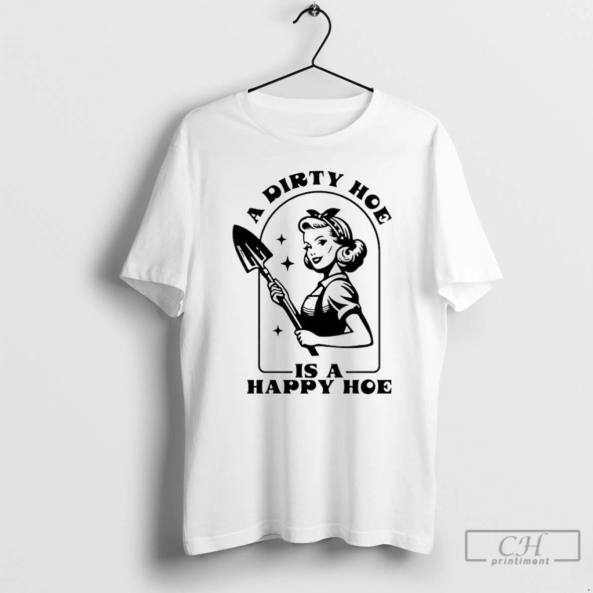 Classic Woman A Dirty Hoe Is A Happy Hoe T-Shirts, Hoodie, Sweatshirt | PopFlextees.com