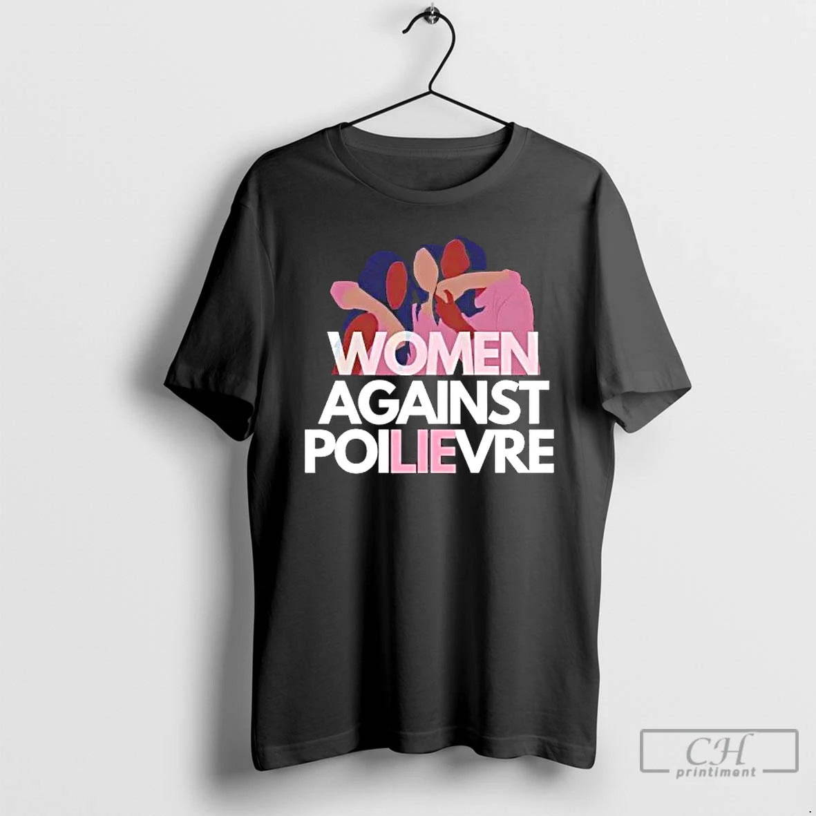 Classic Women Against Poilievre Lie T-Shirts, Hoodie, Sweatshirt | PopFlextees.com
