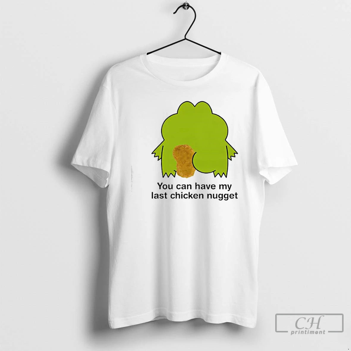 Classic You Can Have My Last Chicken Nugget T-Shirts, Hoodie, Sweatshirt | PopFlextees.com