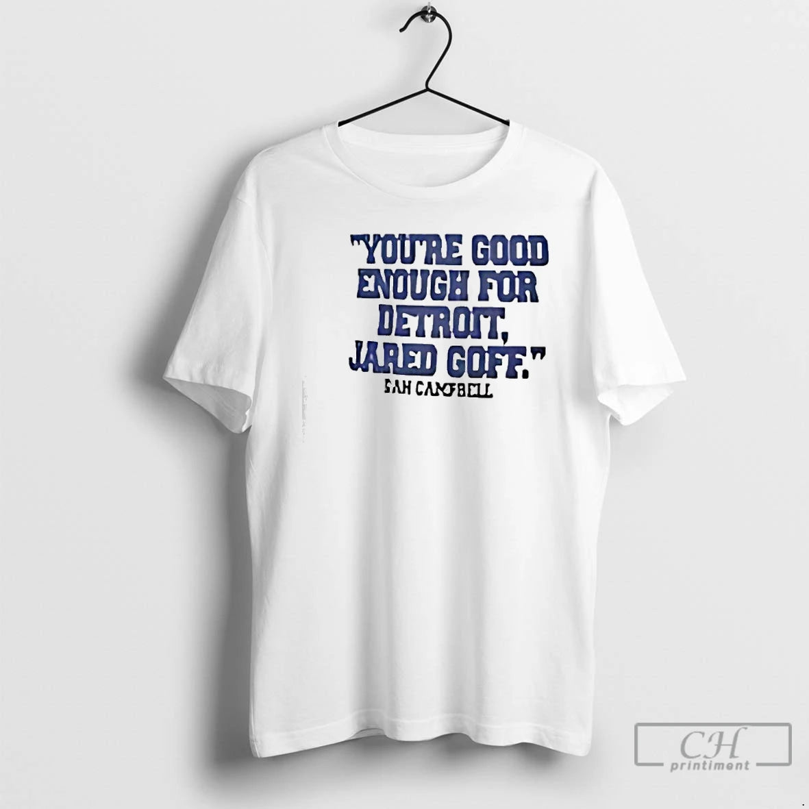 Classic Youre Good Enough For Detroit Jared Goff Dan Campbell T-Shirts, Hoodie, Sweatshirt | PopFlextees.com