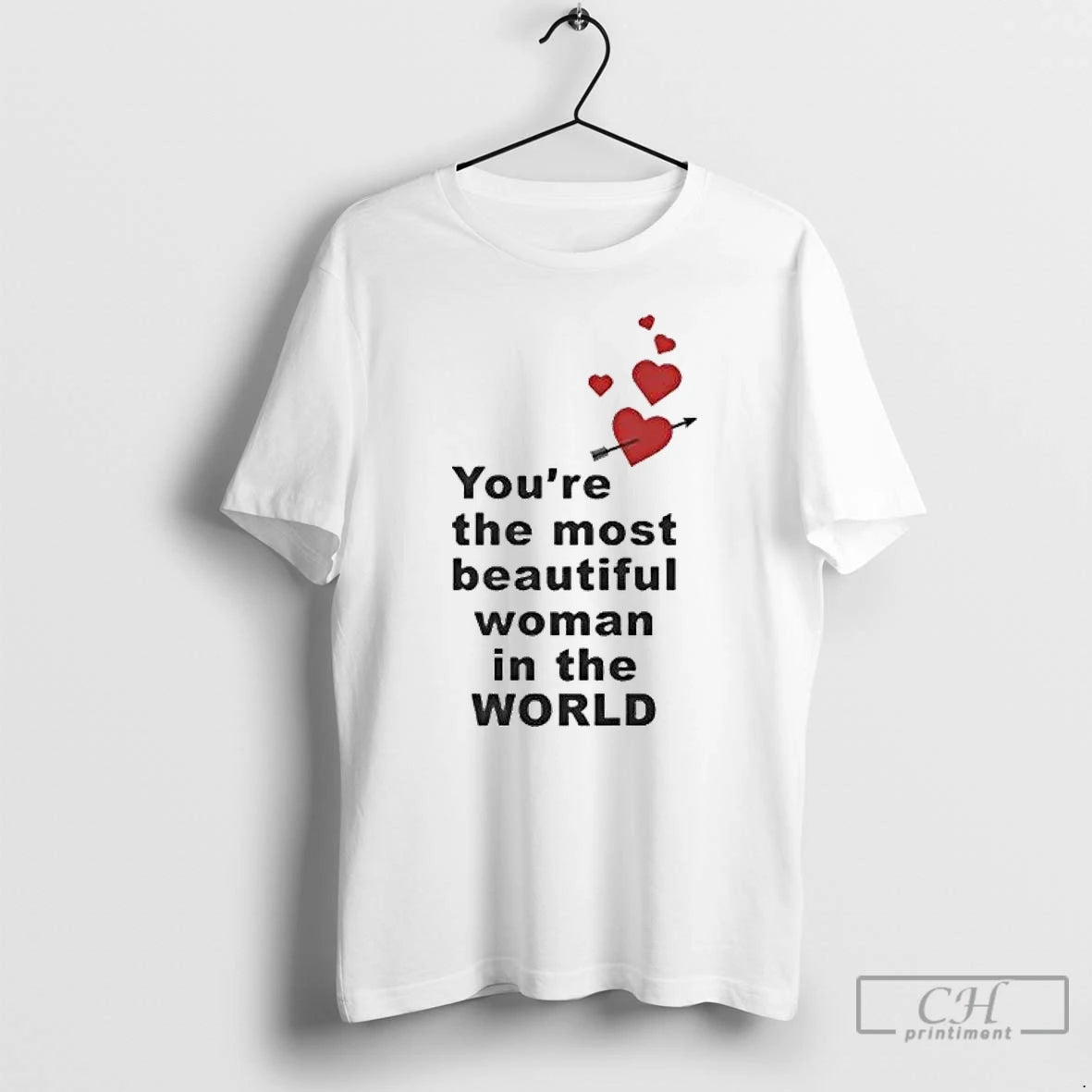 Classic Youre The Most Beautiful Woman In World Heart T-Shirts, Hoodie, Sweatshirt | PopFlextees.com