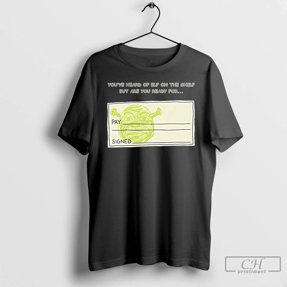 Classic Youve Heard Of Elf On The Shelf But Are You Ready For Shrek T-Shirts, Hoodie, Sweatshirt | PopFlextees.com