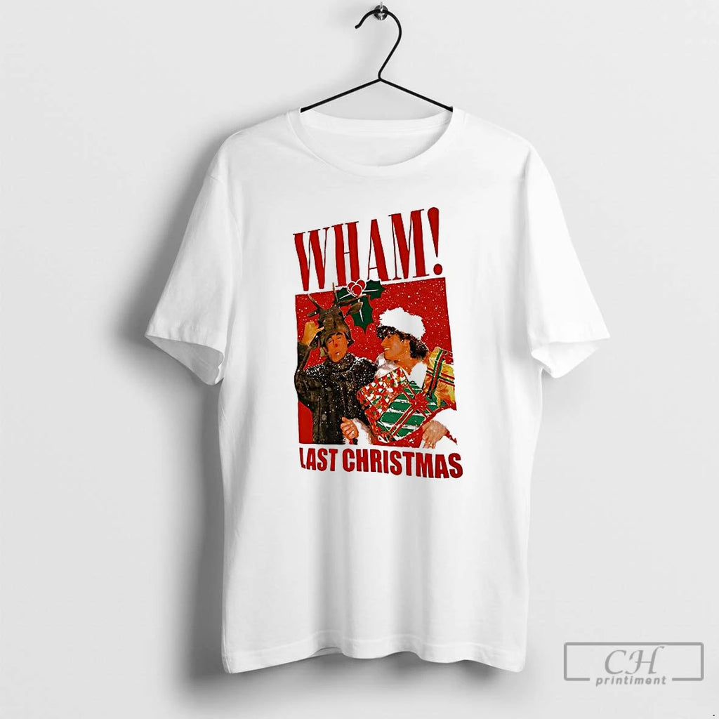 Classic Wham Last Christmas T-Shirts, Hoodie, Sweatshirt | PopFlextees.com
