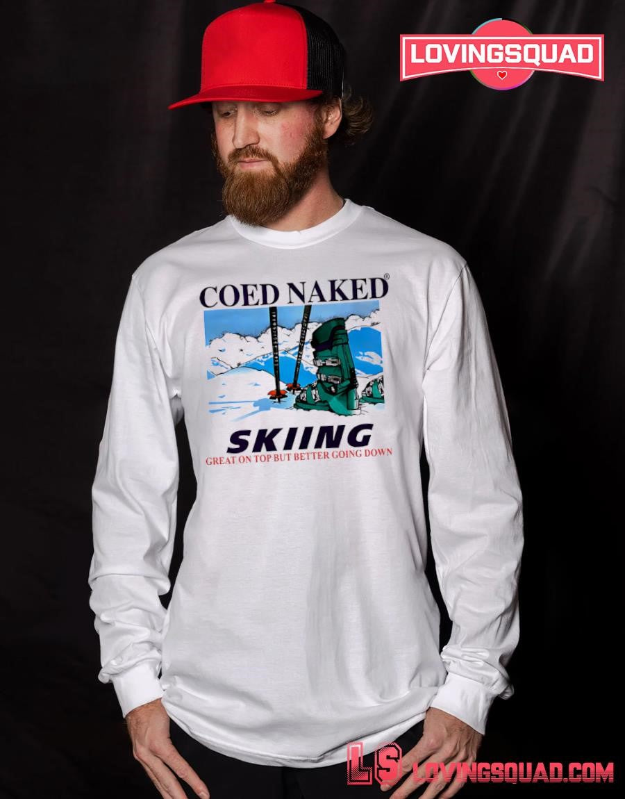 Coed Naked skiing great on top but better going down shirt
