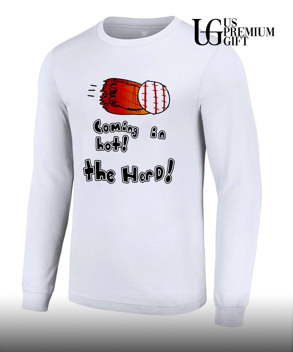 Coming in hot the herd baseball shirt