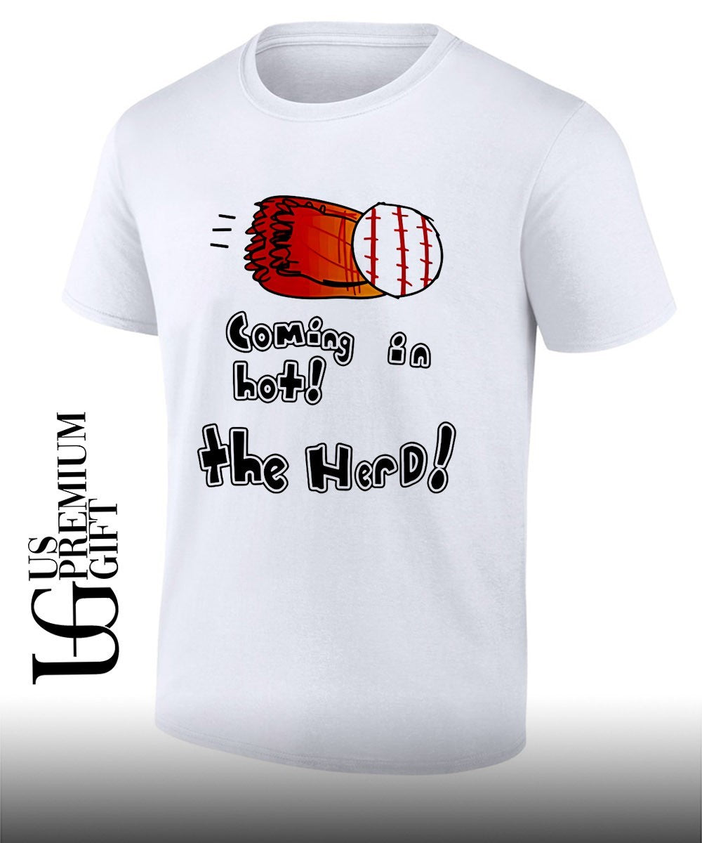 Coming in hot the herd baseball shirt