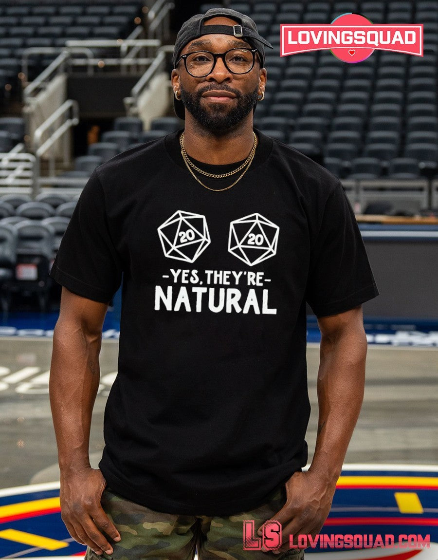 D20 yes they’re natural shirt