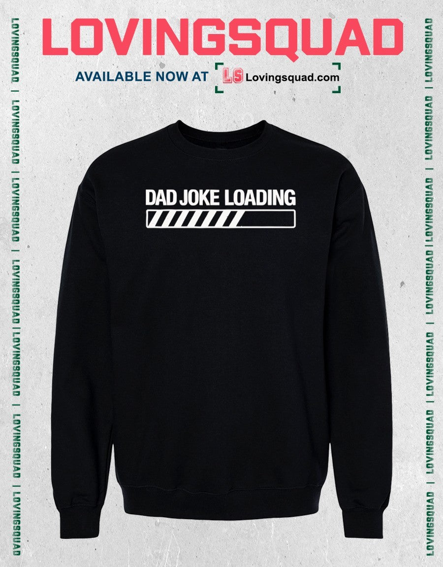 Dad Joke Loading shirt