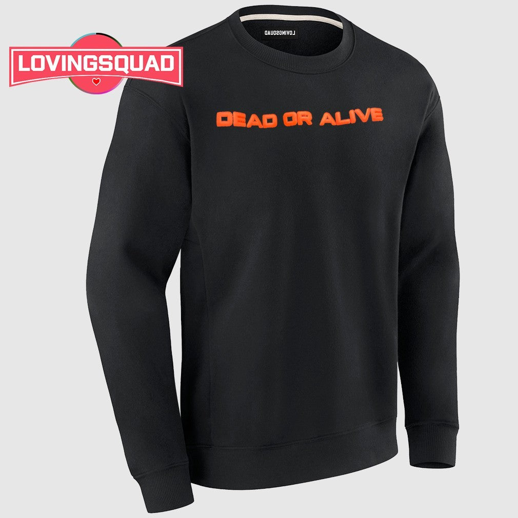 Dead Or Alive Statement shirt