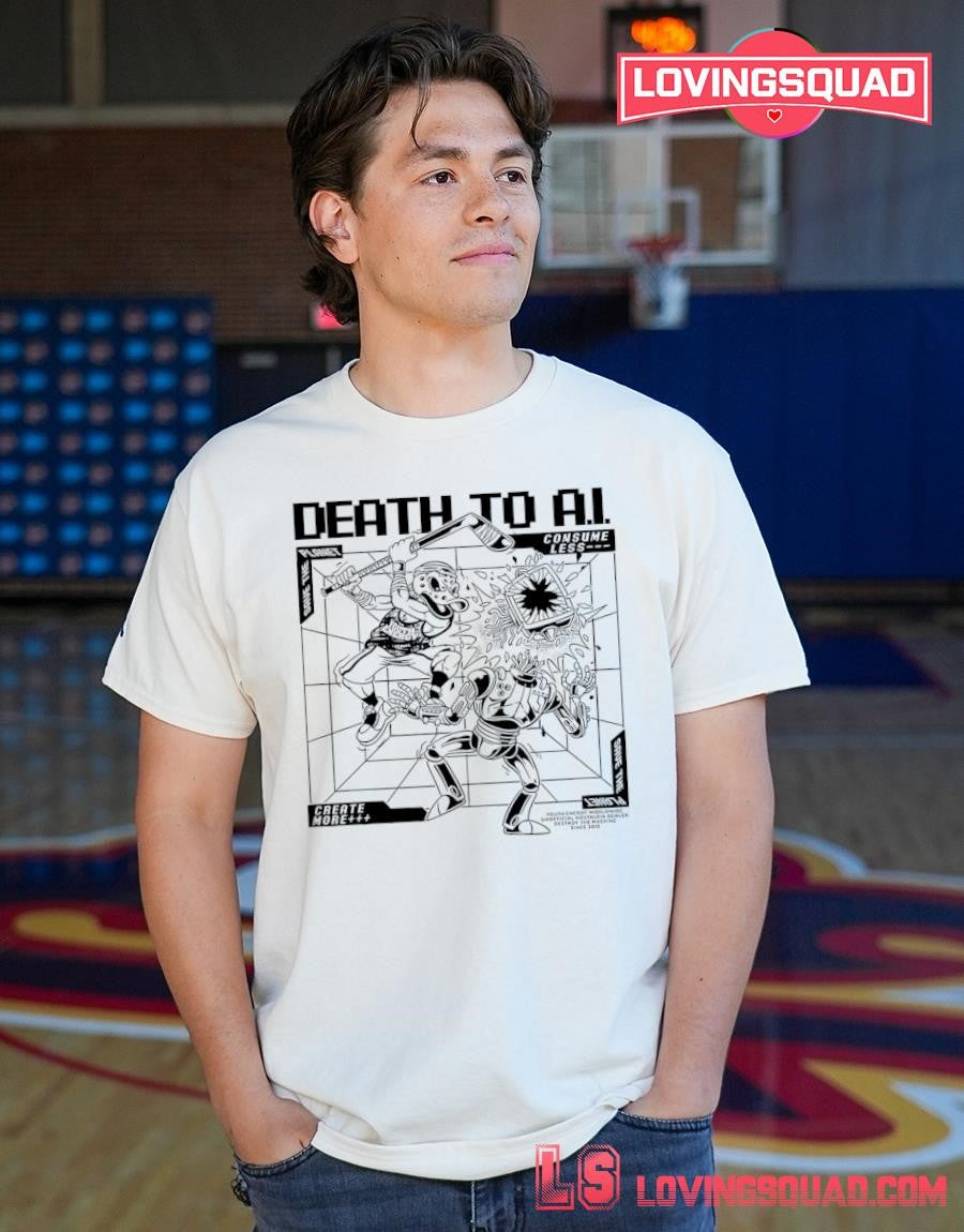 Death to A.I. consume less shirt