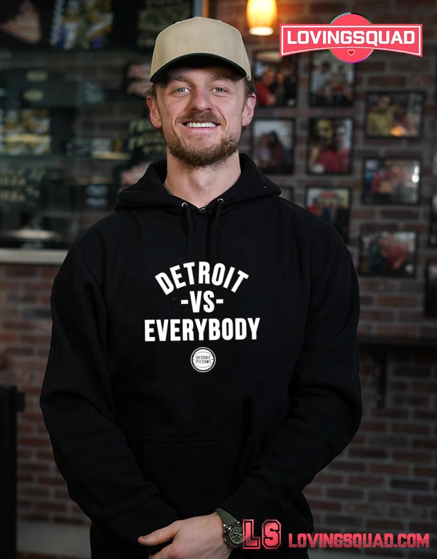 Detroit Pistons Vs. Everybody Shirt