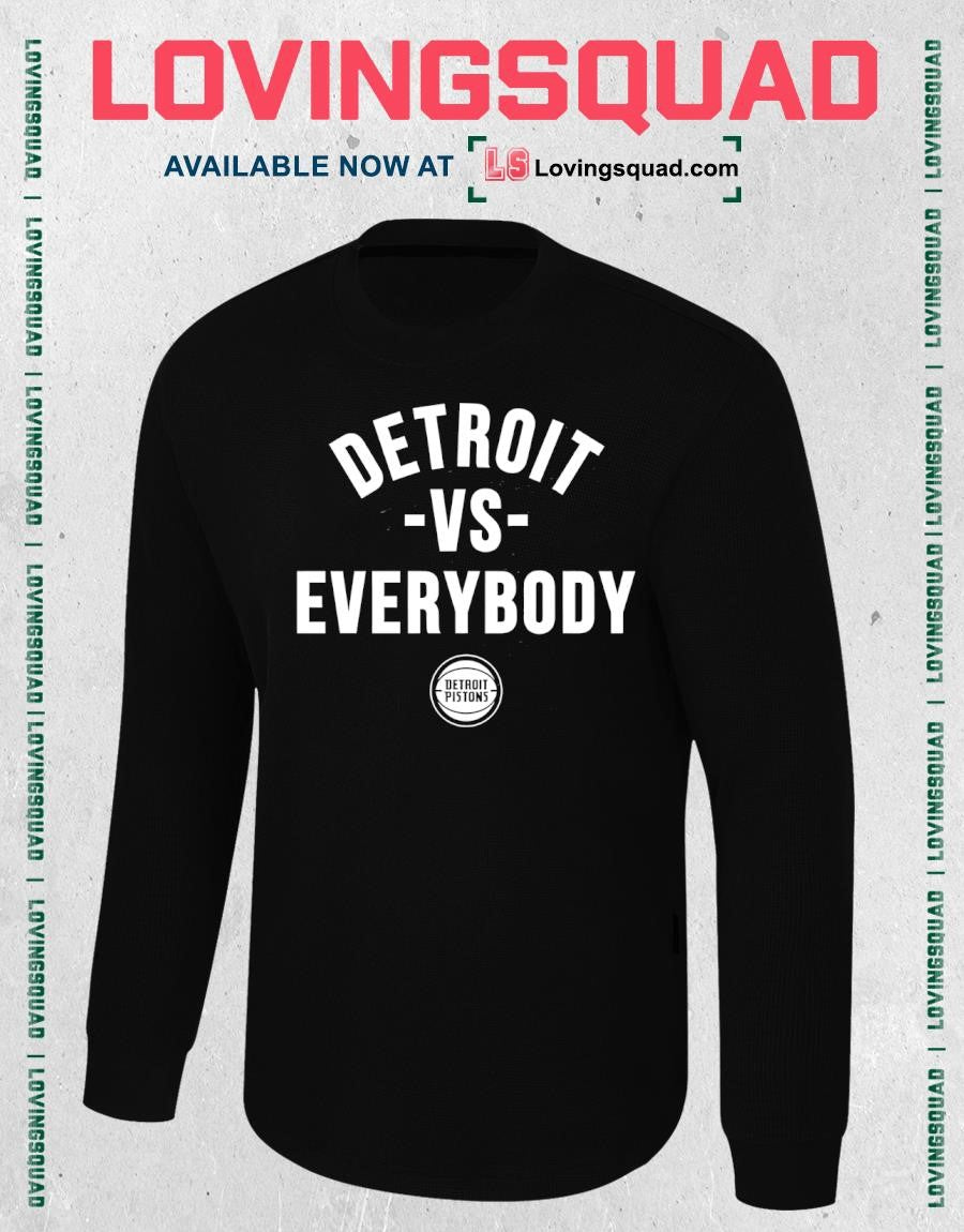 Detroit Pistons Vs. Everybody Shirt