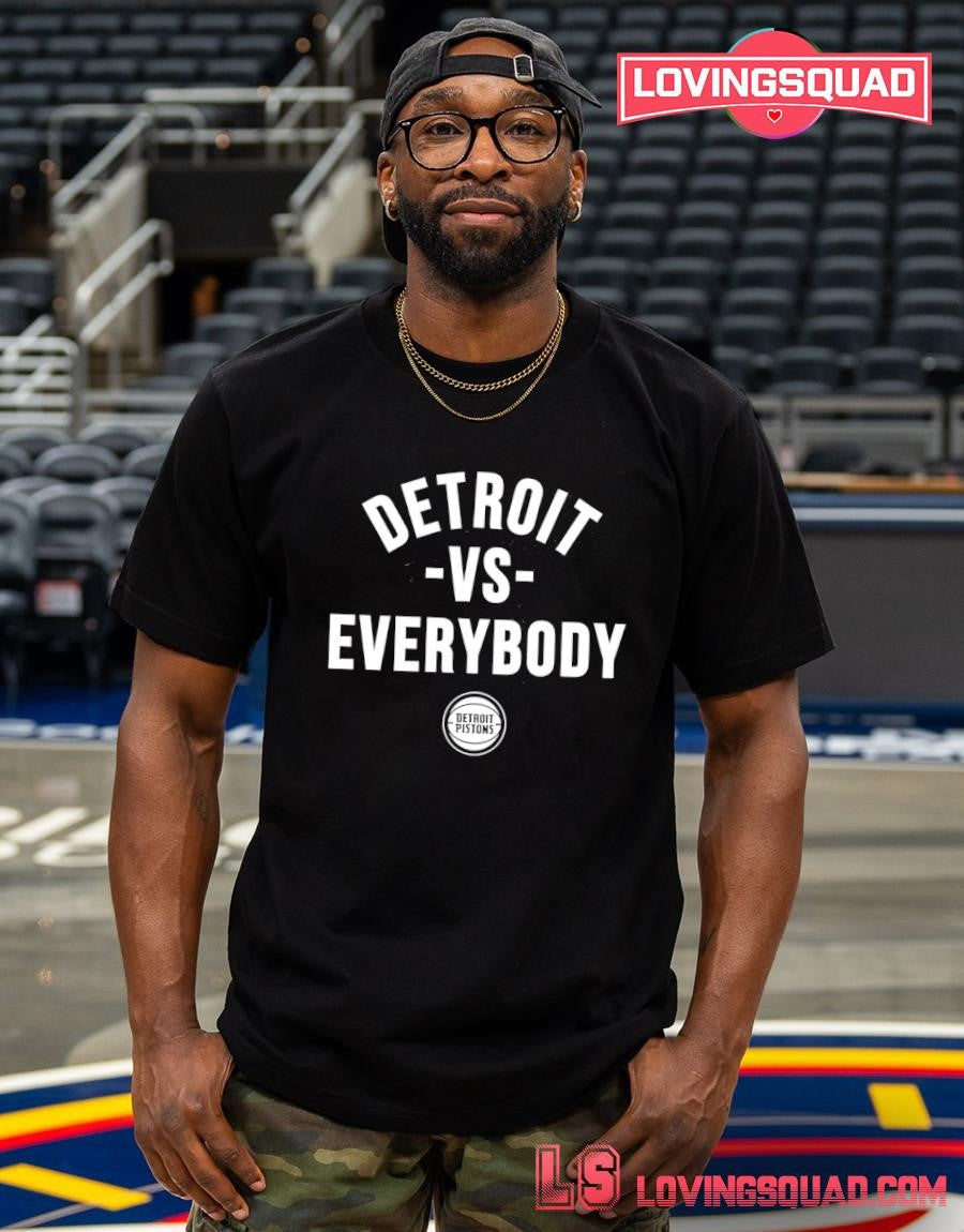 Detroit Pistons Vs. Everybody Shirt