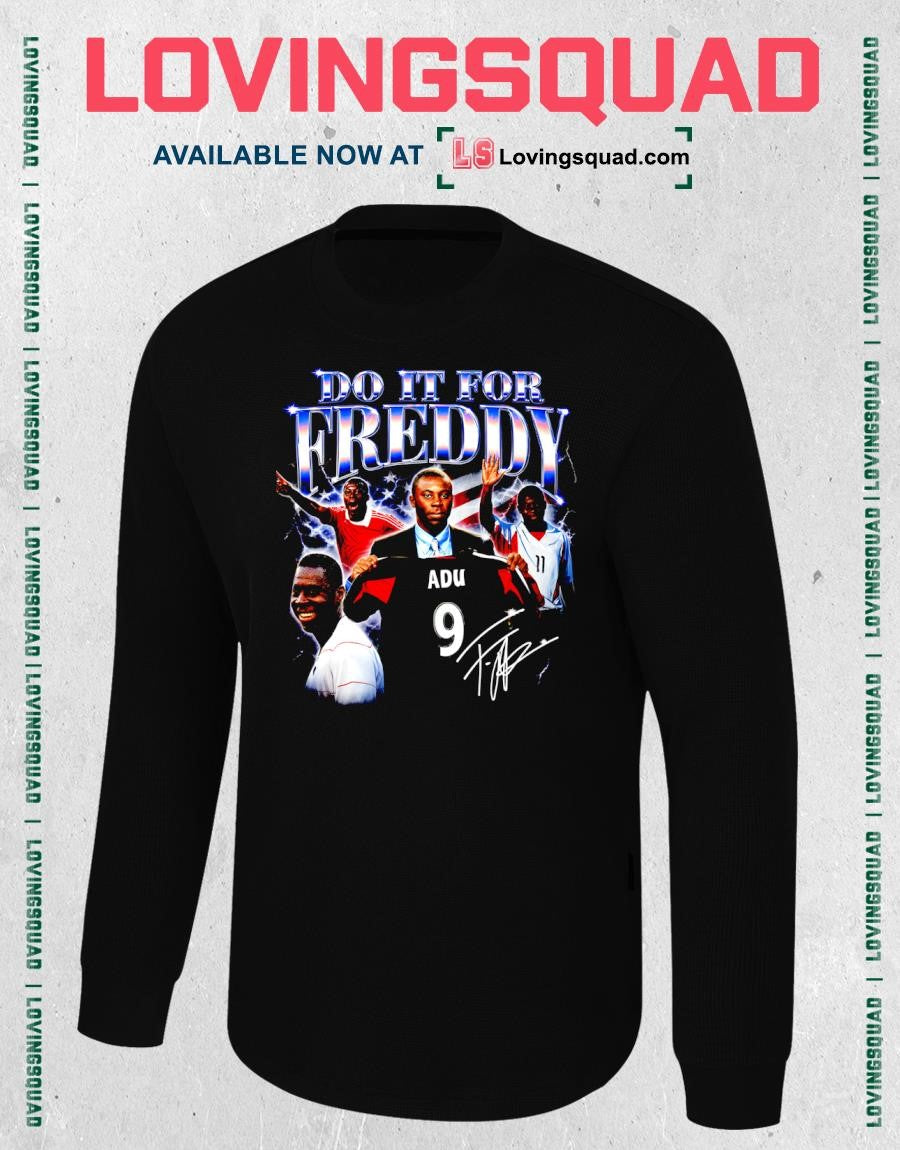 Do It For Freddy Adu Signature Shirt