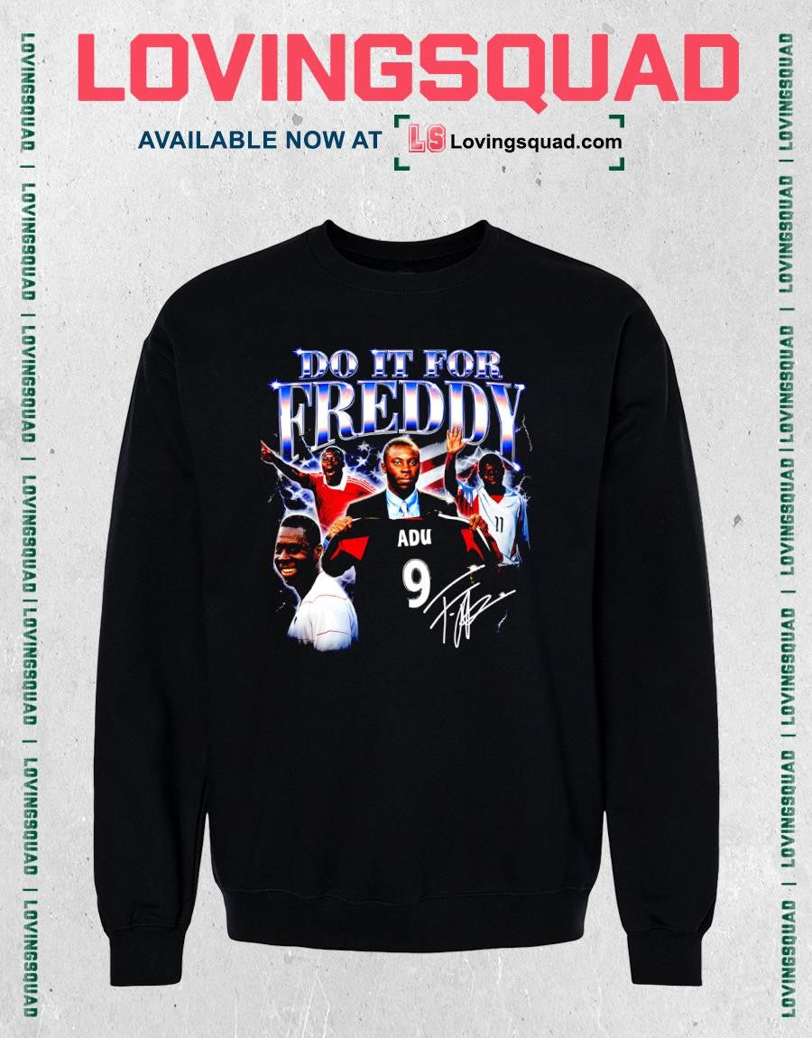 Do It For Freddy Adu Signature Shirt
