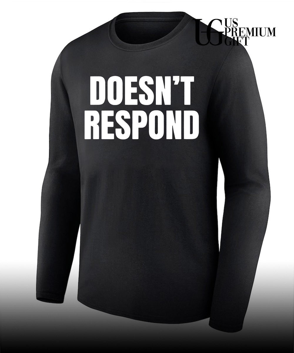 Doesn’t Respond shirt