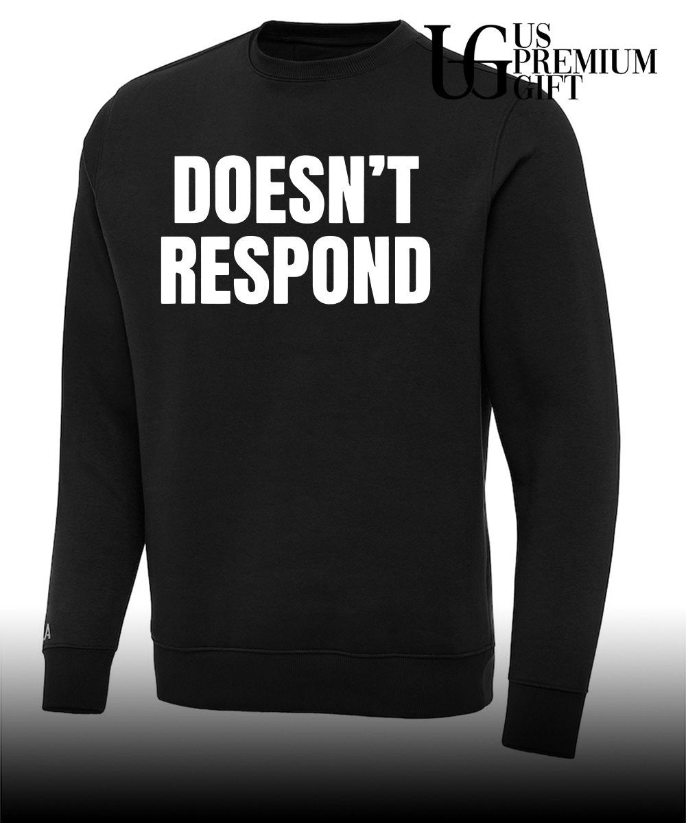 Doesn’t Respond shirt