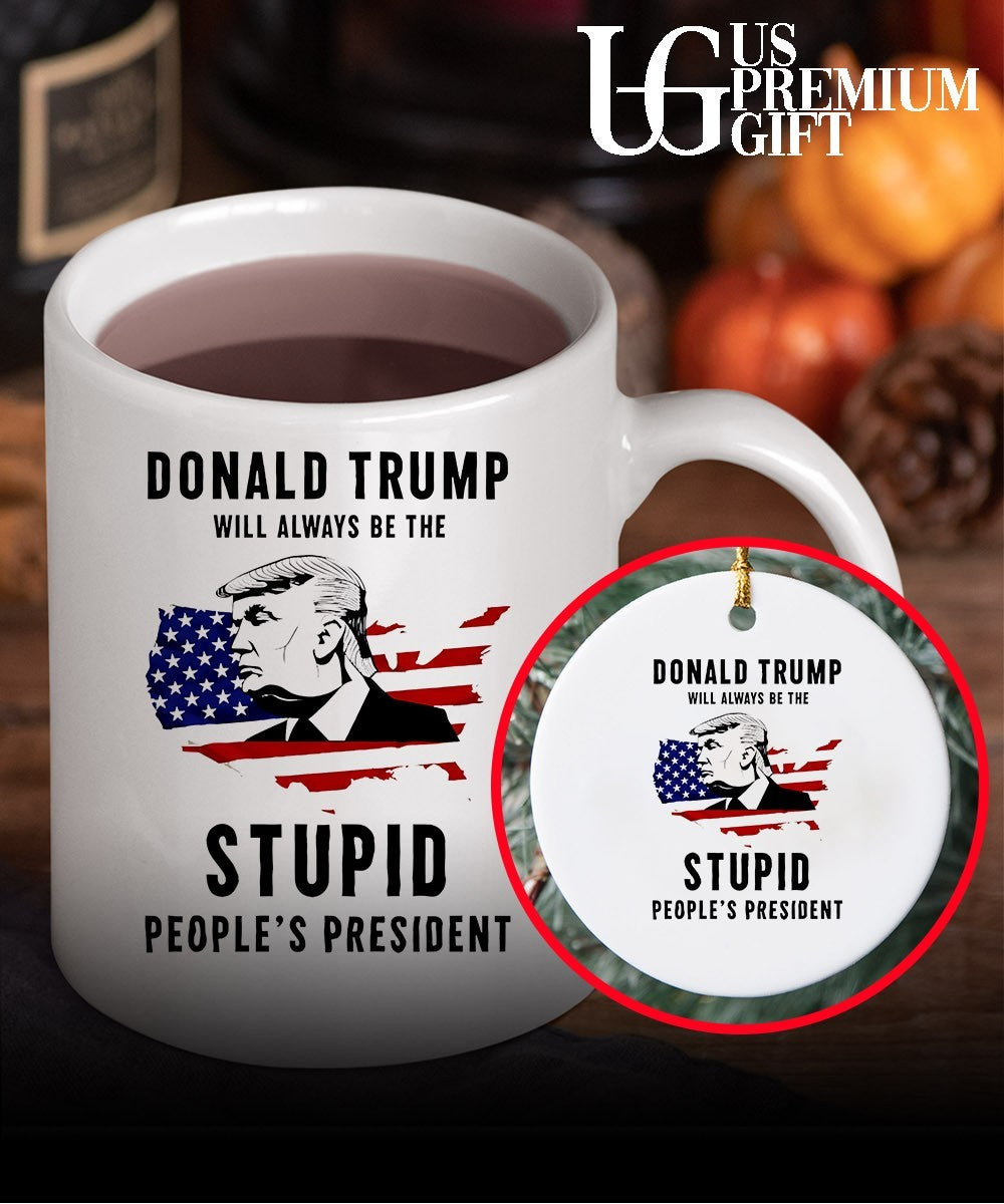 Donald Trump will always be the stupid people’s president shirt
