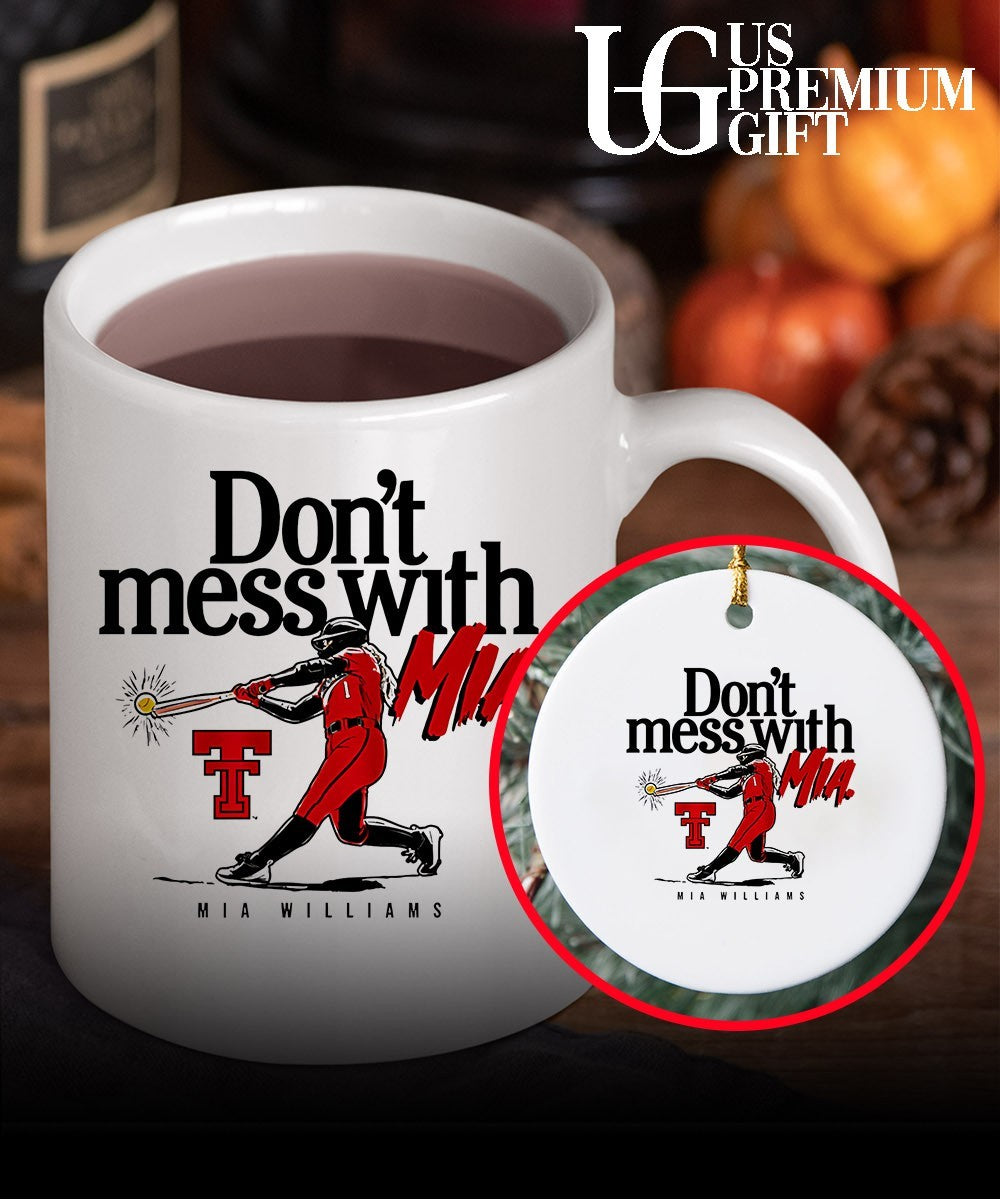 Don’t Mess With Mia Williams Texas Tech Red Raiders Softball shirt