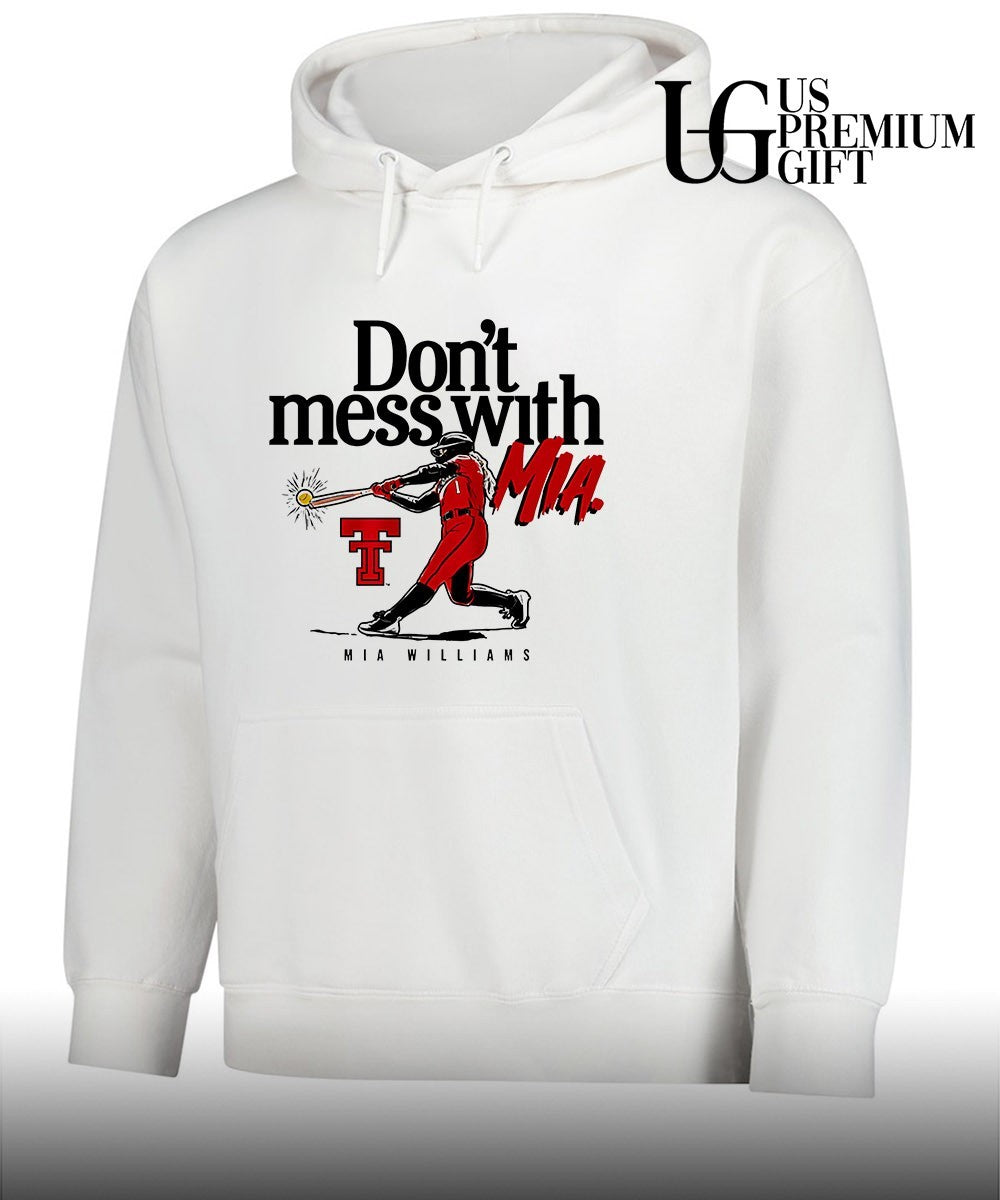 Don’t Mess With Mia Williams Texas Tech Red Raiders Softball shirt