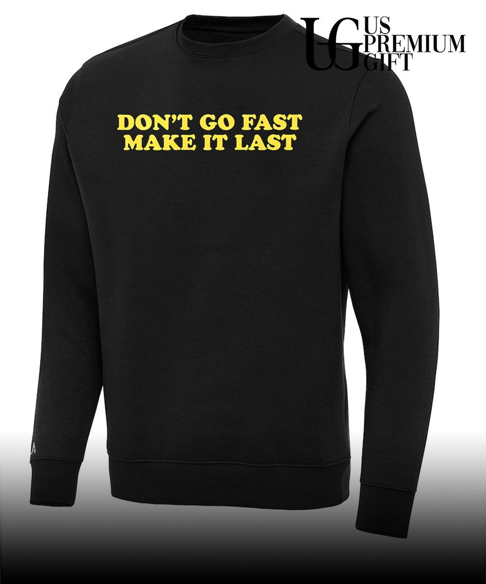 Don’t go fast make it last Harry shirt