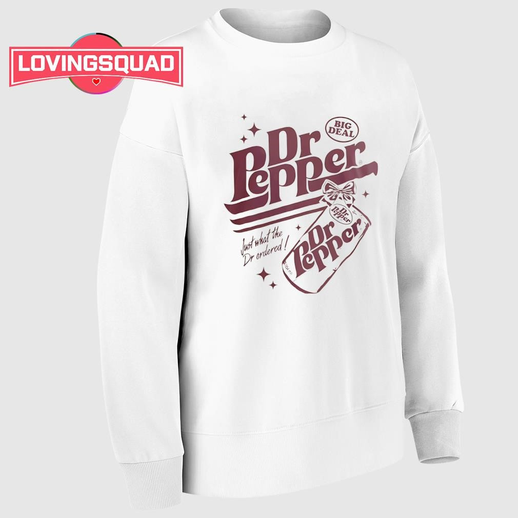 Dr Pepper big deal just what the Dr ordered shirt