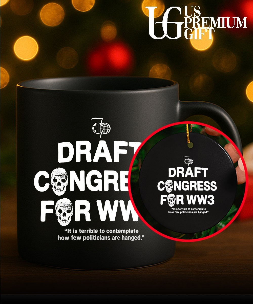 Draft Congress For WW3 shirt